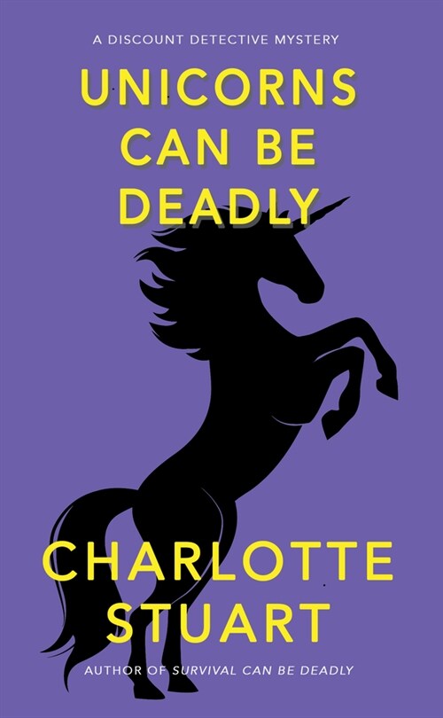 Unicorns Can Be Deadly (Paperback)