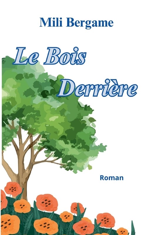 Le Bois Derri?e (Paperback)