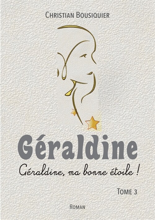 G?aldine: G?aldine, ma bonne ?oile ! (Paperback)