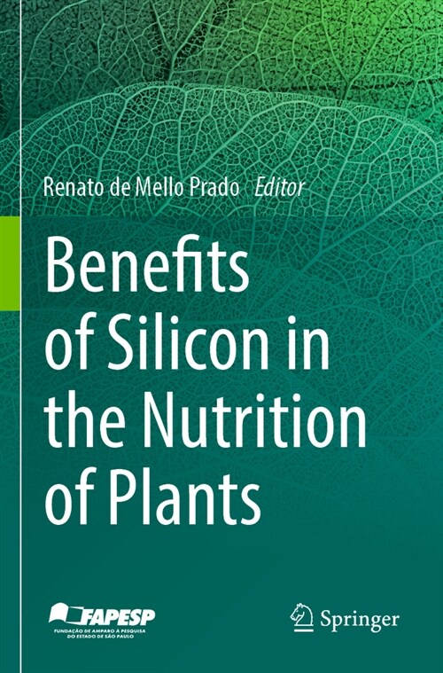 Benefits of Silicon in the Nutrition of Plants (Paperback, 2023)