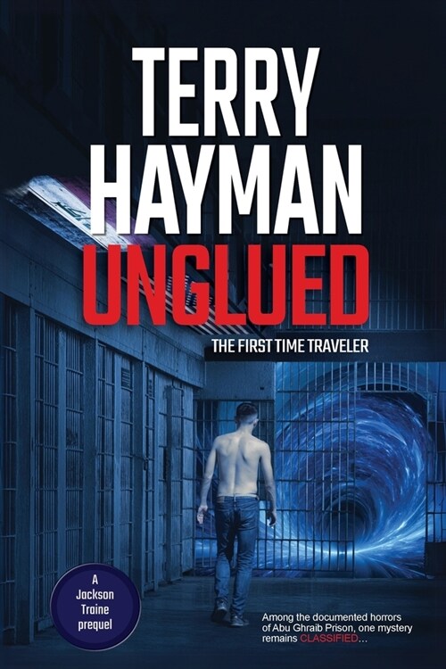 Unglued: The First Time Traveler (Paperback)