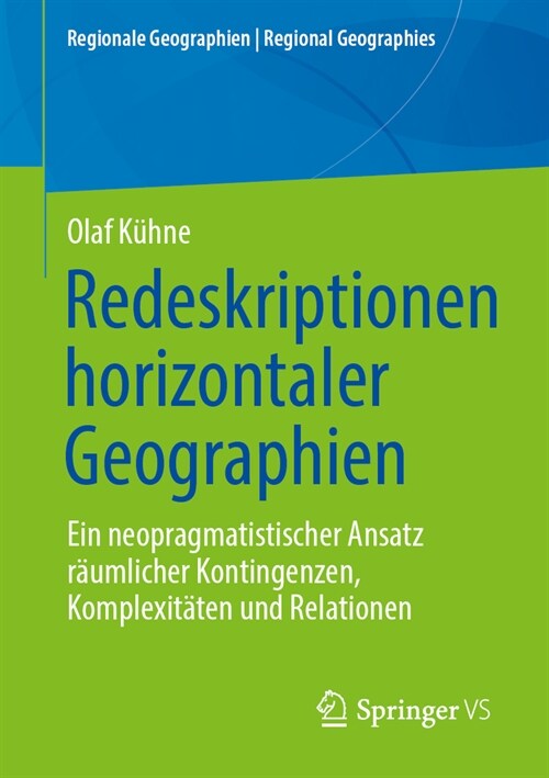 Redeskriptionen Horizontaler Geographien: Ein Neopragmatistischer Ansatz R?mlicher Kontingenzen, Komplexit?en Und Relationen (Paperback, 2024)