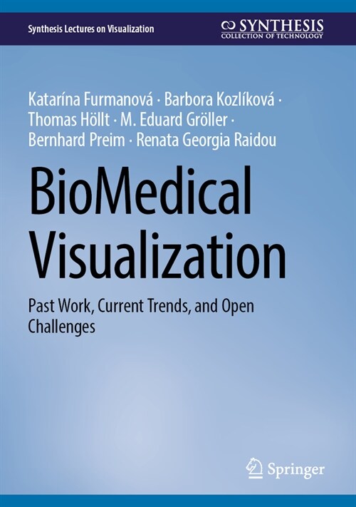 Biomedical Visualization: Past Work, Current Trends, and Open Challenges (Hardcover, 2025)
