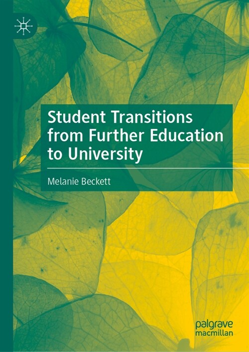 Student Transitions from Further Education to University (Hardcover, 2025)