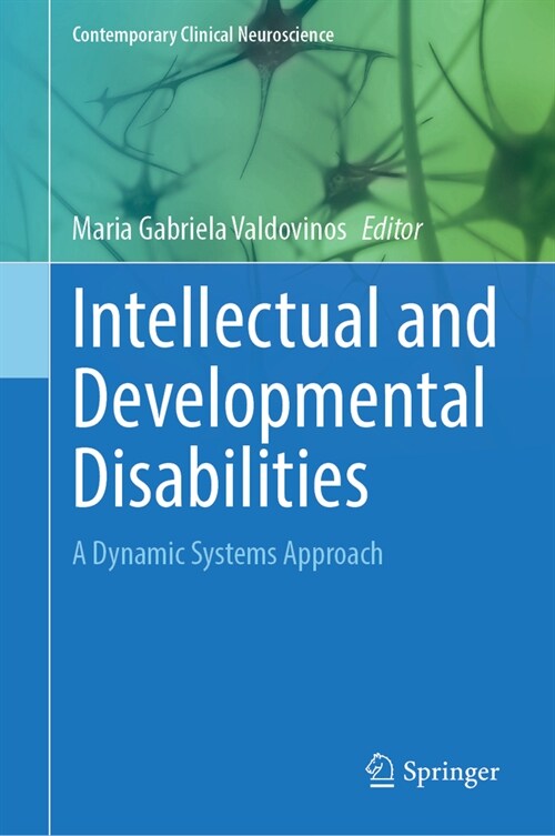 Intellectual and Developmental Disabilities: A Dynamic Systems Approach (Hardcover, 2025)