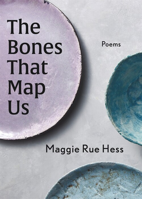 The Bones That Map Us (Hardcover)