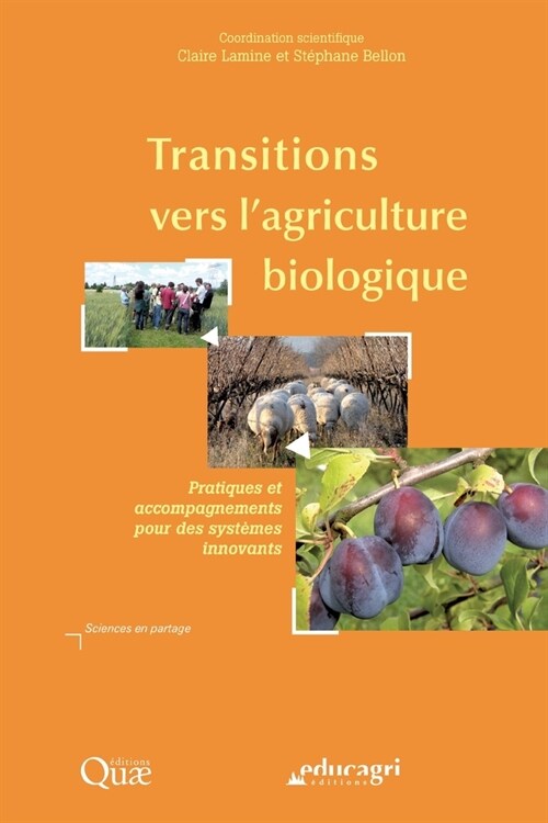 Transitions vers lagriculture biologique: Pratiques et accompagnements pour des syst?es innovants. (Paperback)