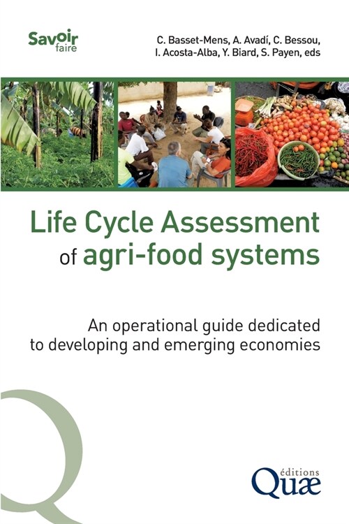 Life Cycle Assessment of agri-food systems: An operational guide dedicated to emerging and developing economies (Paperback)