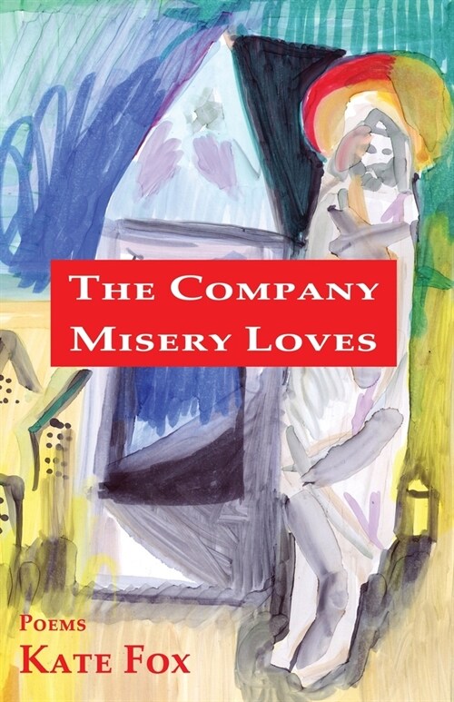 The Company Misery Loves (Paperback)