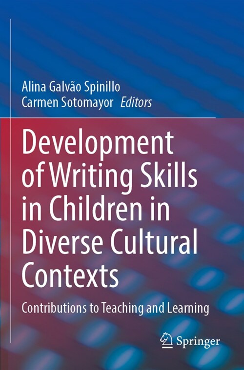 Development of Writing Skills in Children in Diverse Cultural Contexts: Contributions to Teaching and Learning (Paperback, 2023)