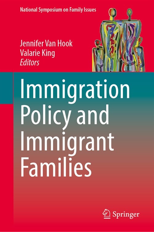 Immigration Policy and Immigrant Families (Hardcover, 2025)