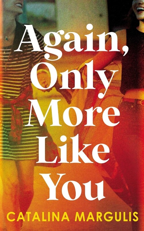 Again, Only More Like You (Paperback)