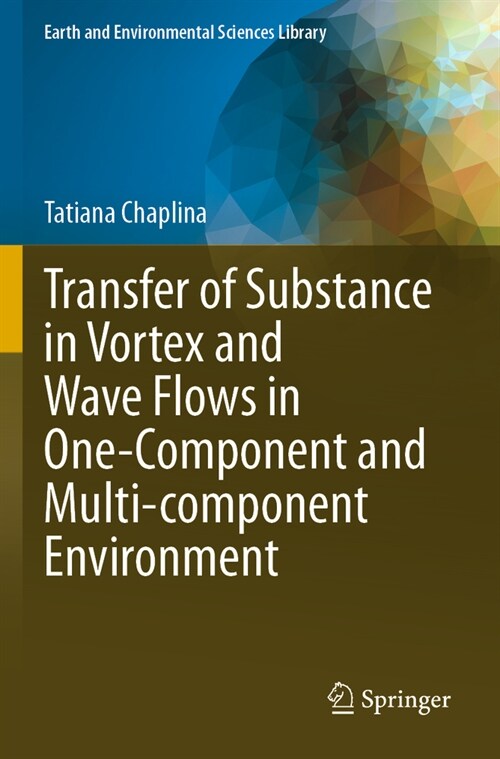 Transfer of Substance in Vortex and Wave Flows in One-Component and Multi-Component Environment (Paperback, 2023)