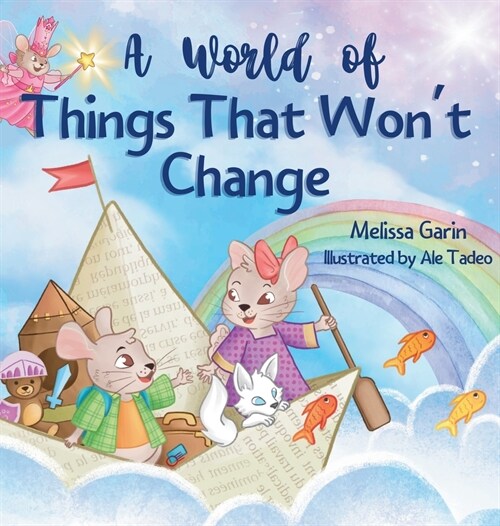 A World of Things That Wont Change: Finding comfort amidst big family transitions (Hardcover)