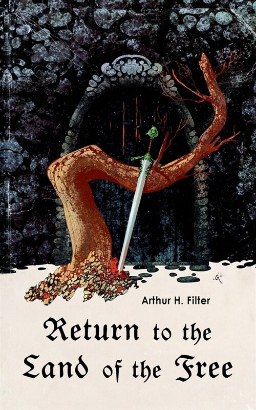 Return to the Land of the Free: Death to the Immortal Realm - Book 1 (Paperback)