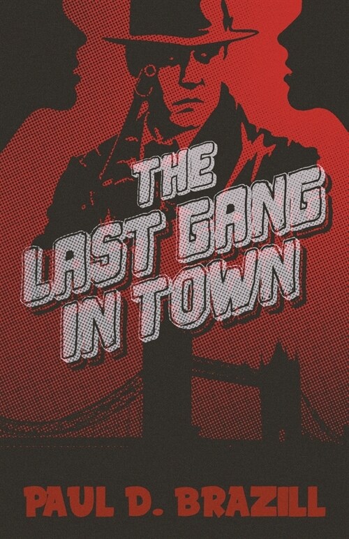 The Last Gang In Town (Paperback)