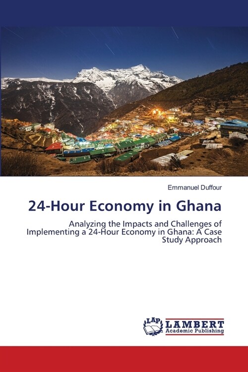 24-Hour Economy in Ghana (Paperback)