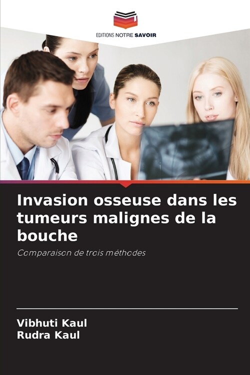 Invasion osseuse dans les tumeurs malignes de la bouche (Paperback)