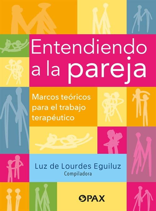 Entendiendo a la Pareja: Marcos Te?icos Para El Trabajo Terap?tico (Paperback)