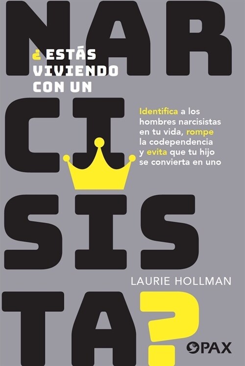 풢st? Viviendo Con Un Narcisista?: Identifica Los Hombre Narcisistas En Tu Vida Y Evita Que Tu Hijo Se Convierta En Uno (Paperback)