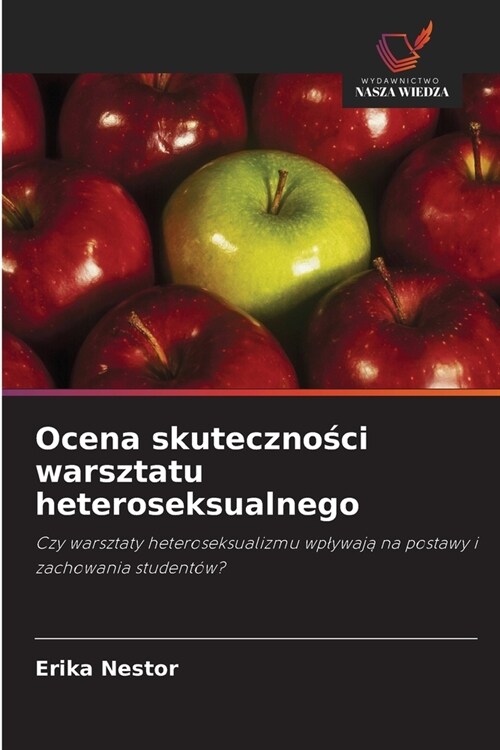 Ocena skuteczności warsztatu heteroseksualnego (Paperback)