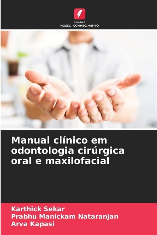 Manual cl?ico em odontologia cir?gica oral e maxilofacial (Paperback)