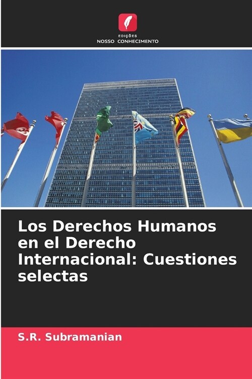 Los Derechos Humanos en el Derecho Internacional: Cuestiones selectas (Paperback)