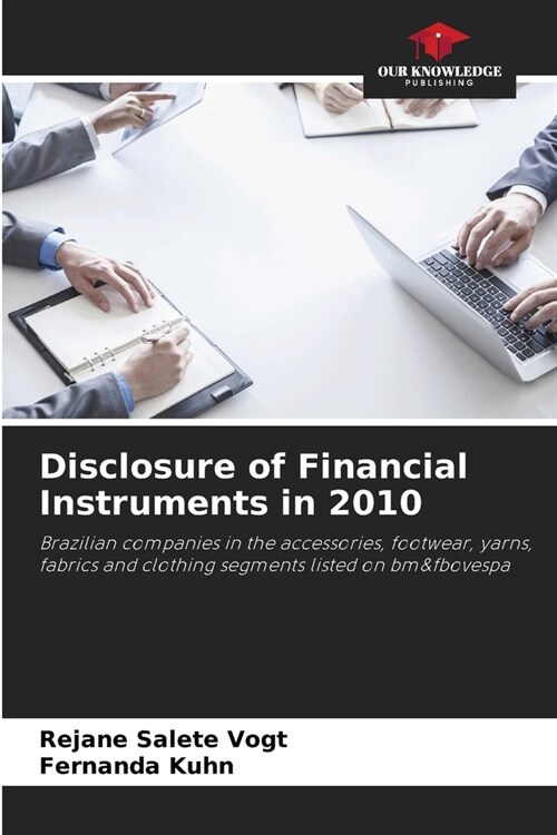 Disclosure of Financial Instruments in 2010 (Paperback)