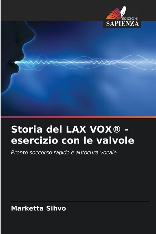 Storia del LAX VOX(R) - esercizio con le valvole (Paperback)
