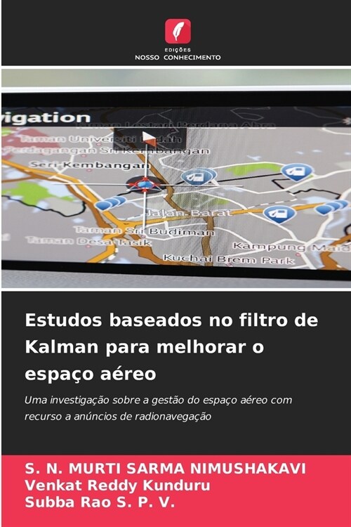 Estudos baseados no filtro de Kalman para melhorar o espa? a?eo (Paperback)