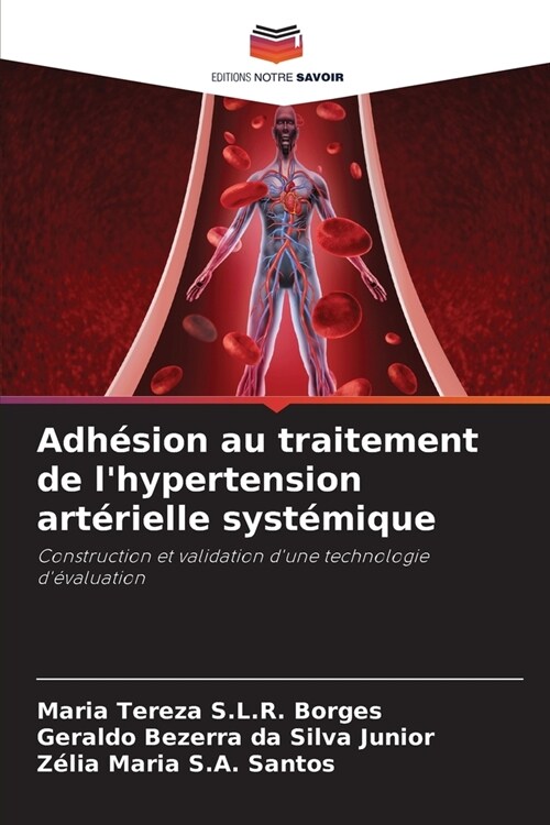 Adh?ion au traitement de lhypertension art?ielle syst?ique (Paperback)