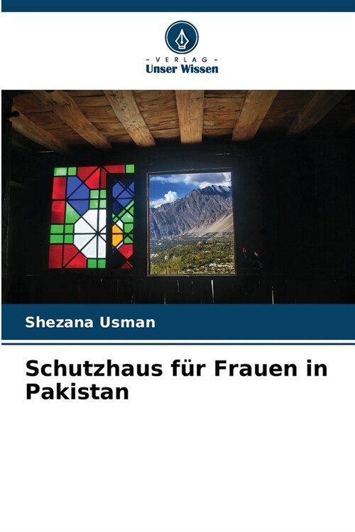 Schutzhaus f? Frauen in Pakistan (Paperback)