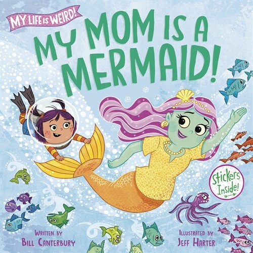 My Mom Is a Mermaid! (Library Binding)