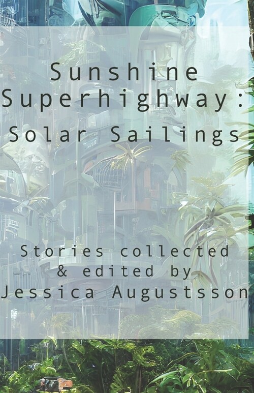 Sunshine Superhighway: Solar Sailings (Paperback)