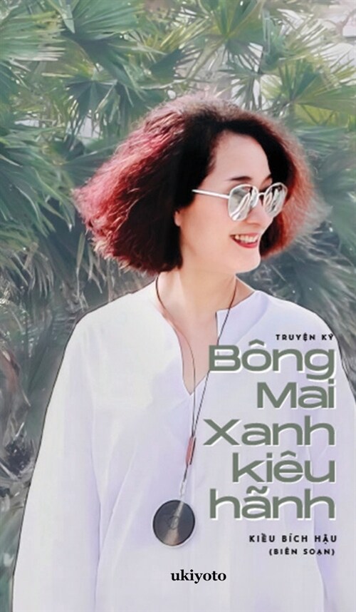 B?g Mai Xanh Ki? H?h (Hardcover)