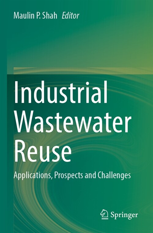 Industrial Wastewater Reuse: Applications, Prospects and Challenges (Paperback, 2023)