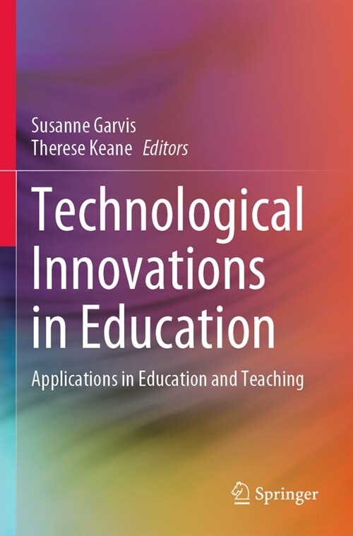 Technological Innovations in Education: Applications in Education and Teaching (Paperback, 2023)