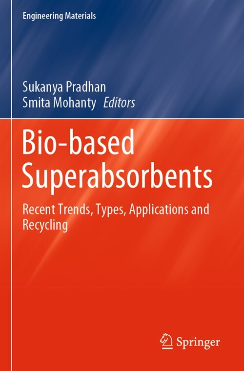 Bio-Based Superabsorbents: Recent Trends, Types, Applications and Recycling (Paperback, 2023)