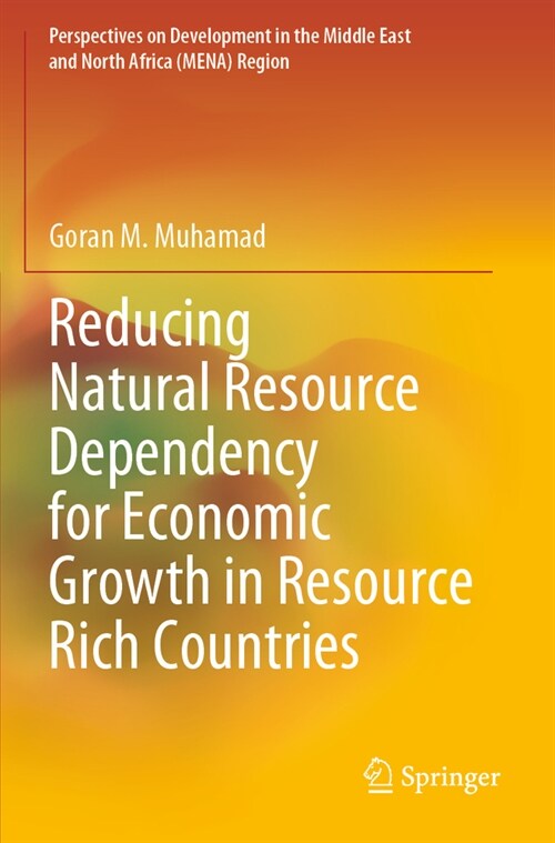 Reducing Natural Resource Dependency for Economic Growth in Resource Rich Countries (Paperback, 2023)