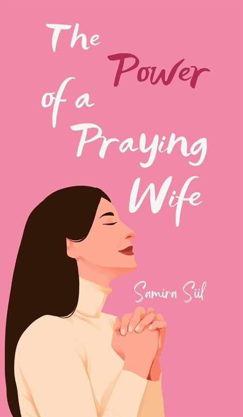 The Power of a Praying Wife (Hardcover)