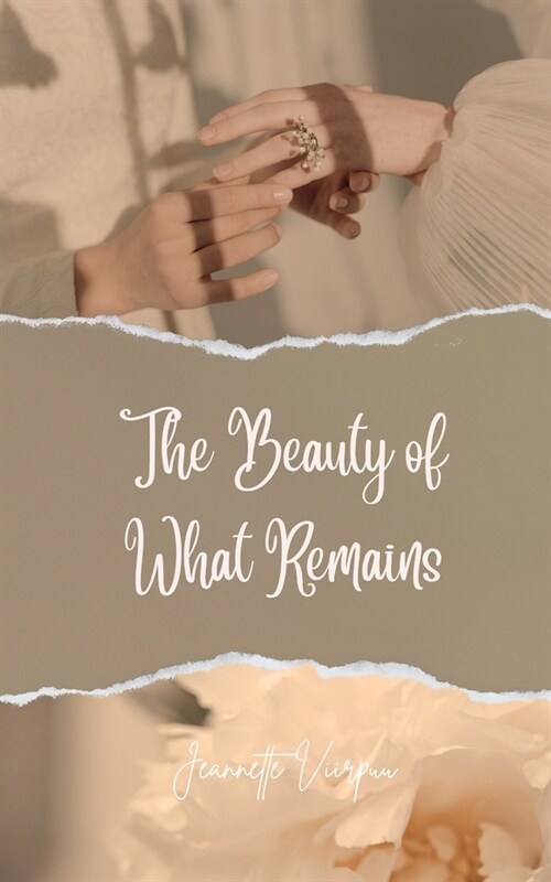 The Beauty of What Remains (Paperback)