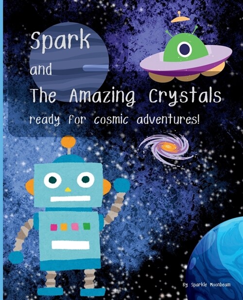 Spark and the Amazing Crystals (Paperback)