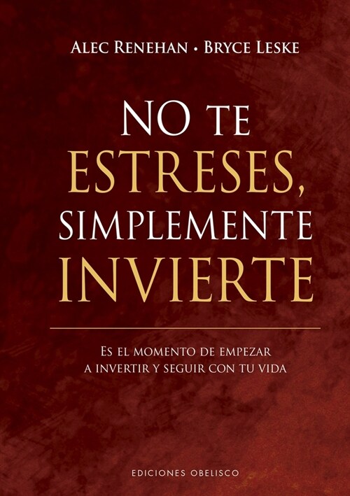 No te estreses, simplemente invierte (Hardcover)