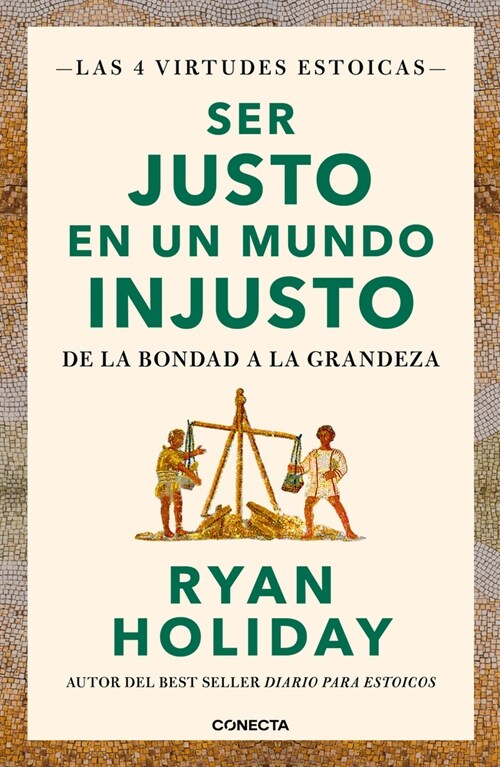 Ser Justo En Un Mundo Injusto / Right Thing, Right Now: Good Values. Good Charac Ter. Good Deeds. (Paperback)