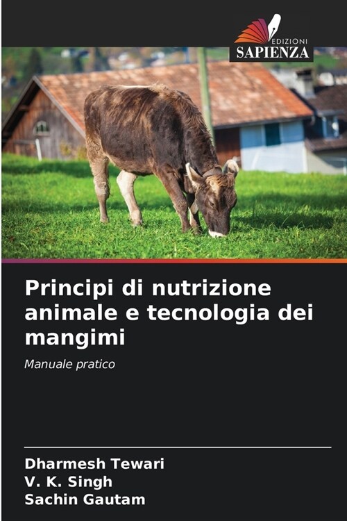 Principi di nutrizione animale e tecnologia dei mangimi (Paperback)