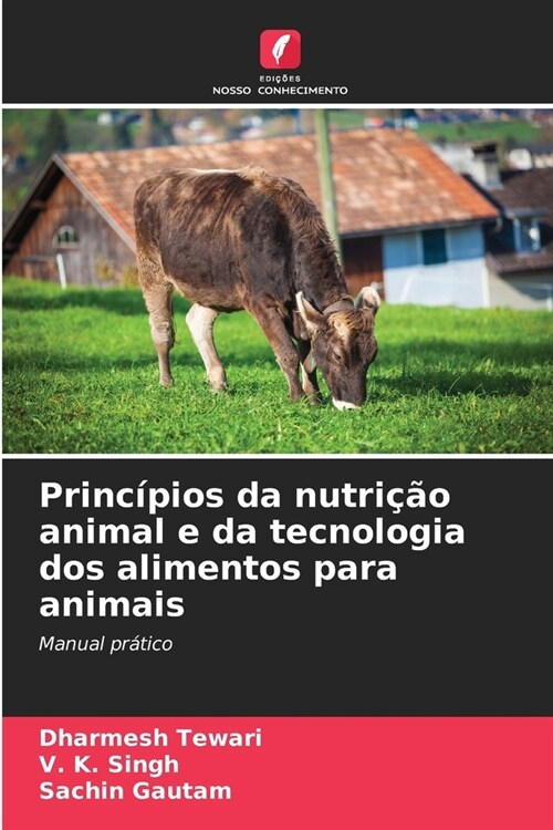 Princ?ios da nutri豫o animal e da tecnologia dos alimentos para animais (Paperback)