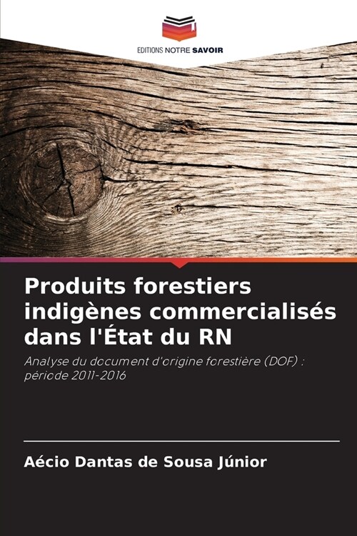 Produits forestiers indig?es commercialis? dans l?at du RN (Paperback)