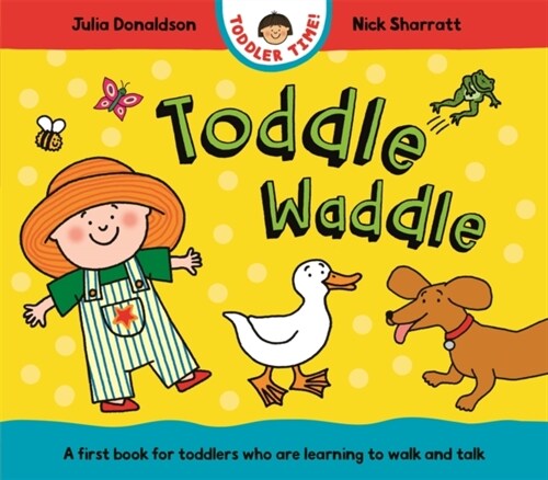 Toddle Waddle : A first book for toddlers who are learning to walk and talk (Board Book)