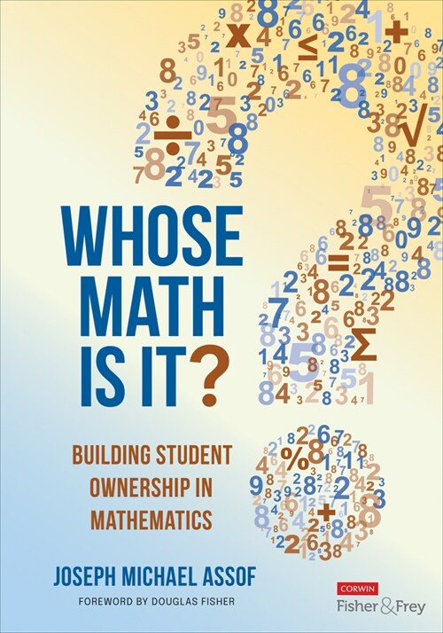 Whose Math Is It?: Building Student Ownership in Mathematics (Paperback)