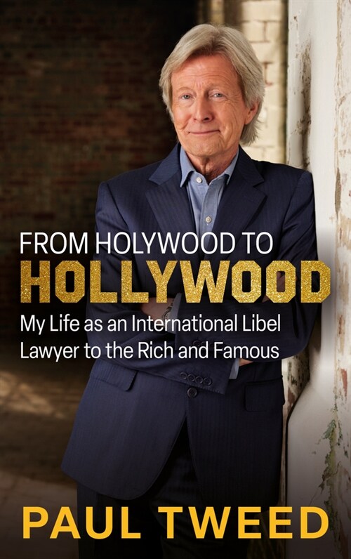 From Holywood to Hollywood: My Life as an International Libel Lawyer to the Rich and Famous (Paperback)